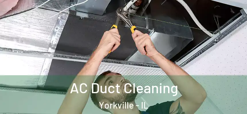  AC Duct Cleaning Yorkville - IL