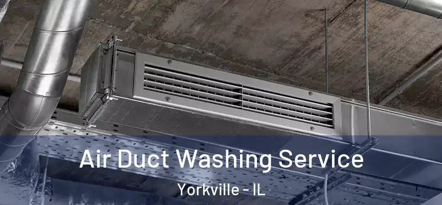  Air Duct Washing Service Yorkville - IL