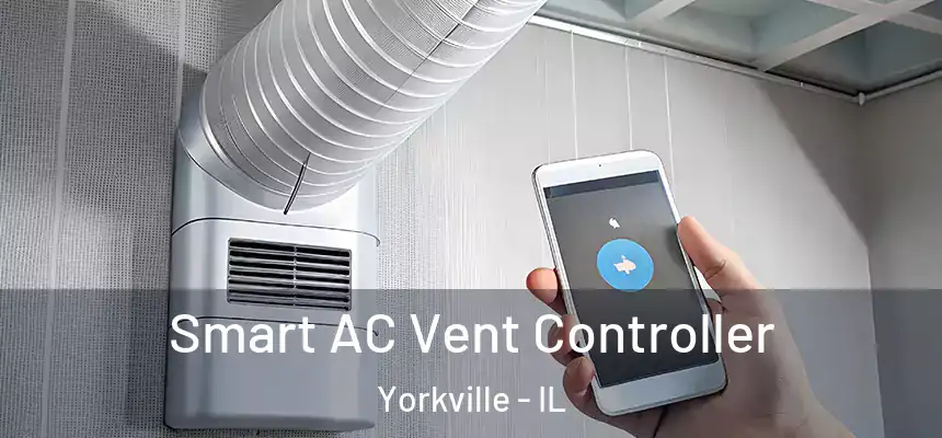  Smart AC Vent Controller Yorkville - IL