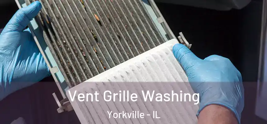  Vent Grille Washing Yorkville - IL